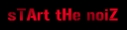 Start the noiz